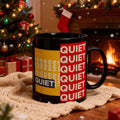 Quiet Typography Black Mug — 'Quiet Isn’t Empty' Bold Yellow & Red